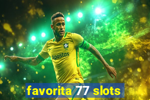 favorita 77 slots